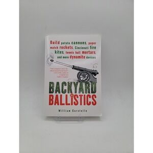 William Gurstelle Backyard Ballistics Paperback 2001 Science Projects Excellent